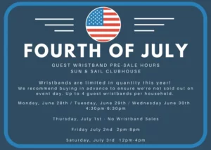 Fourth of July Guest Wristband Pre-Sale Hours at Sun & Sail Clubhouse flyer