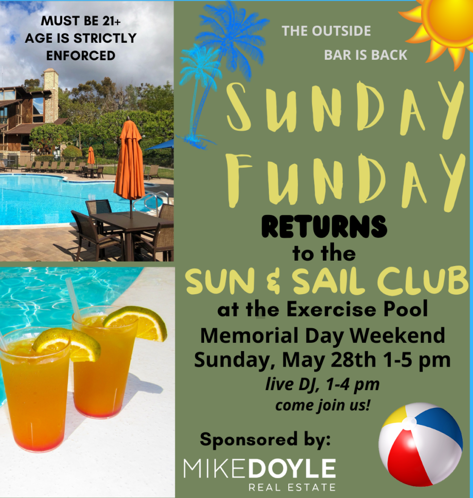 Sunday Funday Returns to the Sun & Sail Club at the Exercise Pool — Memorial Day Weekend, Sunday May 28th 1–5 pm, live DJ 1–4 pm, sponsored by Mike Doyle Real Estate