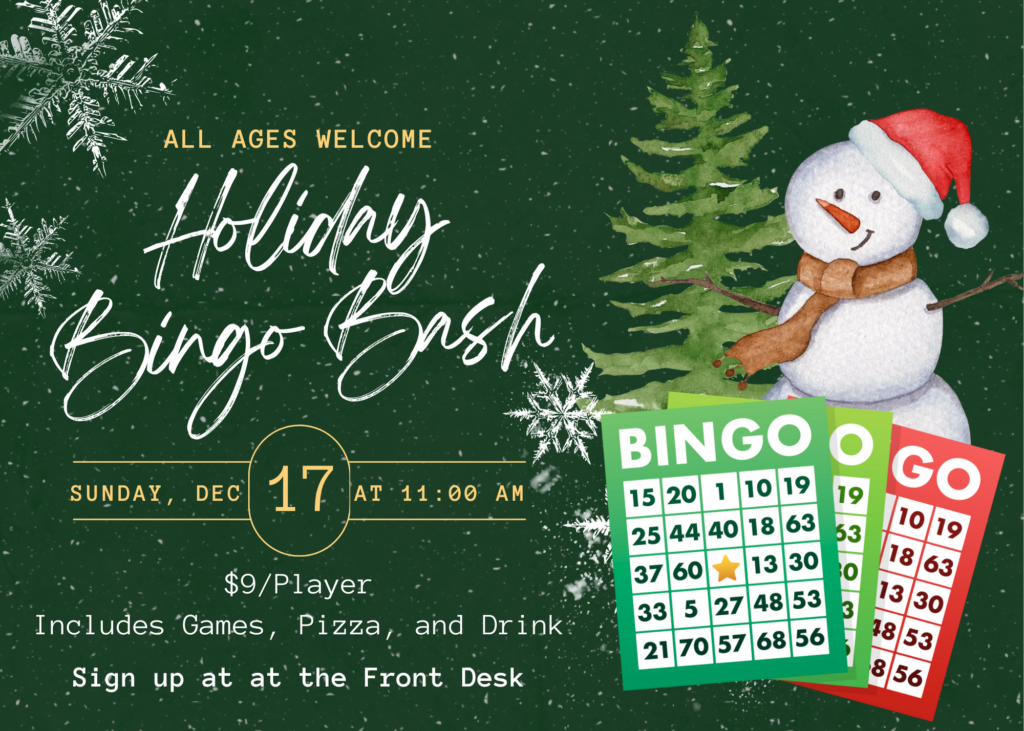 Holiday Bingo Bash flyer — All Ages Welcome, Sunday Dec 17 at 11:00am, $9/Player, Includes Games, Pizza, and a Drink, Sign up at the Front Desk