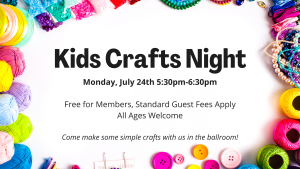 Flyer for Kids Craft Night- Monday July 24th